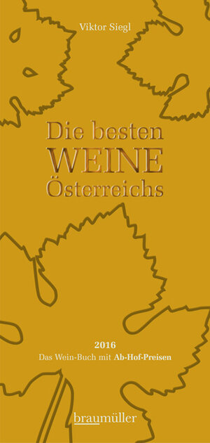 Buchcover Die besten Weine Österreichs 2016 | Viktor Siegl | EAN 9783991001706 | ISBN 3-99100-170-5 | ISBN 978-3-99100-170-6