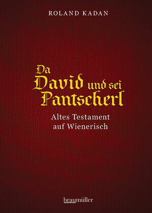 Buchcover Da David und sei Pantscherl | Roland Kadan | EAN 9783991002185 | ISBN 3-99100-218-3 | ISBN 978-3-99100-218-5