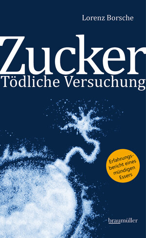 Buchcover Zucker - Tödliche Versuchung | Lorenz Borsche | EAN 9783991002420 | ISBN 3-99100-242-6 | ISBN 978-3-99100-242-0
