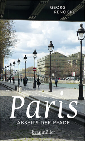 Buchcover Paris abseits der Pfade (Jumboband) | Georg Renöckl | EAN 9783991002963 | ISBN 3-99100-296-5 | ISBN 978-3-99100-296-3