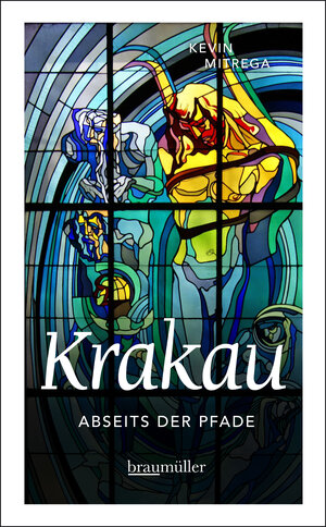 Buchcover Krakau abseits der Pfade | Kevin Mitrega | EAN 9783991003281 | ISBN 3-99100-328-7 | ISBN 978-3-99100-328-1