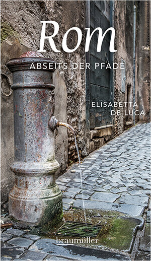 Buchcover Rom abseits der Pfade | Elisabetta De Luca | EAN 9783991003601 | ISBN 3-99100-360-0 | ISBN 978-3-99100-360-1