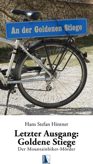 Buchcover Letzter Ausgang: Goldene Stiege | Hans Stefan Hintner | EAN 9783991030041 | ISBN 3-99103-004-7 | ISBN 978-3-99103-004-1