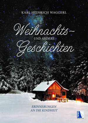 Buchcover Weihnachts- und andere Geschichten | Karl Heinrich Waggerl | EAN 9783991030201 | ISBN 3-99103-020-9 | ISBN 978-3-99103-020-1