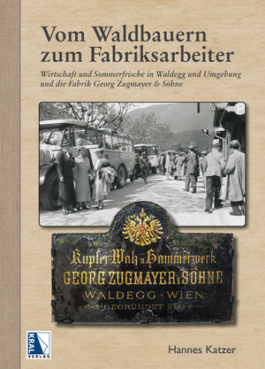 Buchcover Vom Waldbauern zum Fabriksarbeiter | Johannes Katzer | EAN 9783991030645 | ISBN 3-99103-064-0 | ISBN 978-3-99103-064-5