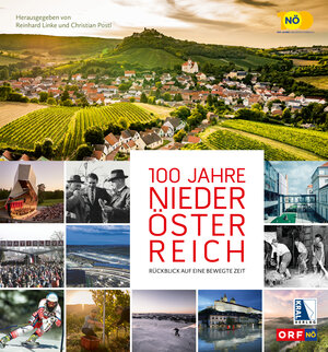 Buchcover 100 Jahre Niederösterreich  | EAN 9783991030812 | ISBN 3-99103-081-0 | ISBN 978-3-99103-081-2