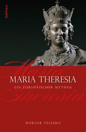 Buchcover Maria Theresia | Werner Telesko | EAN 9783991030973 | ISBN 3-99103-097-7 | ISBN 978-3-99103-097-3