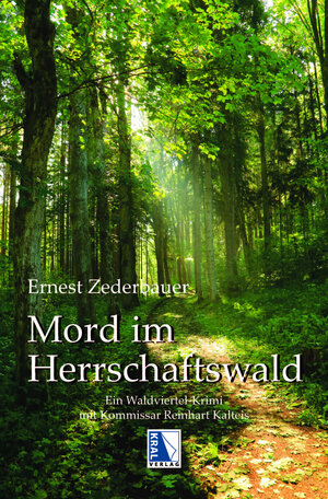 Buchcover Mord im Herrschaftswald | Ernest Zederbauer | EAN 9783991031536 | ISBN 3-99103-153-1 | ISBN 978-3-99103-153-6