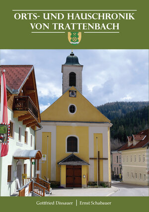 Buchcover Orts- und Hauschronik von Trattenbach | Franz Scheibenreif | EAN 9783991031628 | ISBN 3-99103-162-0 | ISBN 978-3-99103-162-8