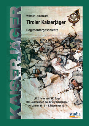 Buchcover Tiroler Kaiserjäger | Werner Lamprecht | EAN 9783991050476 | ISBN 3-99105-047-1 | ISBN 978-3-99105-047-6