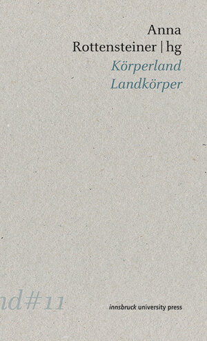 Buchcover Körperland Landkörper | Michaela Heissenberger | EAN 9783991060888 | ISBN 3-99106-088-4 | ISBN 978-3-99106-088-8