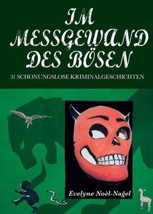 Buchcover Im Messgewand des Bösen | Evelyne Noel Nagel | EAN 9783991102663 | ISBN 3-99110-266-8 | ISBN 978-3-99110-266-3