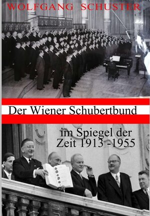 Buchcover Der Wiener Schubertbund im Spiegel der Zeit | Wolfgang Schuster | EAN 9783991103370 | ISBN 3-99110-337-0 | ISBN 978-3-99110-337-0