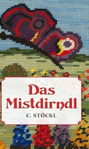 Buchcover Das Mistdirndl | Christine Stöckl | EAN 9783991107651 | ISBN 3-99110-765-1 | ISBN 978-3-99110-765-1