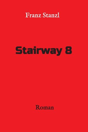 Buchcover Stairway 8 | Franz Stanzl | EAN 9783991108825 | ISBN 3-99110-882-8 | ISBN 978-3-99110-882-5
