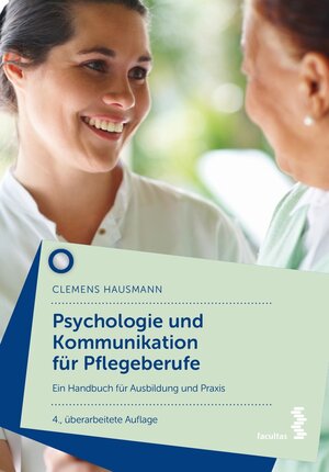 Buchcover Psychologie und Kommunikation für Pflegeberufe | Clemens Hausmann | EAN 9783991110255 | ISBN 3-99111-025-3 | ISBN 978-3-99111-025-5