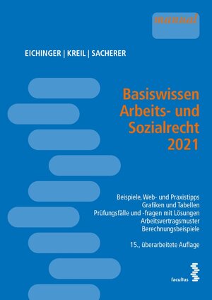 Buchcover Basiswissen Arbeits- und Sozialrecht 2021 | Julia Eichinger | EAN 9783991111535 | ISBN 3-99111-153-5 | ISBN 978-3-99111-153-5