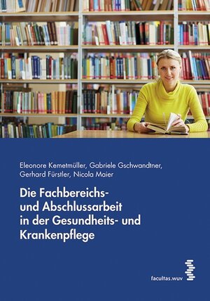 Buchcover Die Fachbereichs- und Abschlussarbeit in der Gesundheits- und Krankenpflege | Eleonore Kemetmüller | EAN 9783991111559 | ISBN 3-99111-155-1 | ISBN 978-3-99111-155-9