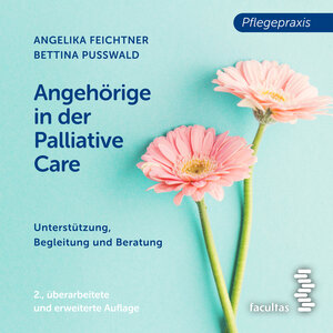 Buchcover Angehörige in der Palliative Care | Angelika Feichtner | EAN 9783991112303 | ISBN 3-99111-230-2 | ISBN 978-3-99111-230-3