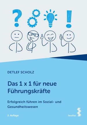 Buchcover Das 1 x 1 für neue Führungskräfte | Detlef Scholz | EAN 9783991114857 | ISBN 3-99111-485-2 | ISBN 978-3-99111-485-7