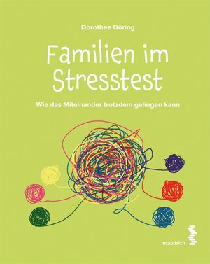 Buchcover Familien im Stresstest | Dorothee Döring | EAN 9783991115267 | ISBN 3-99111-526-3 | ISBN 978-3-99111-526-7