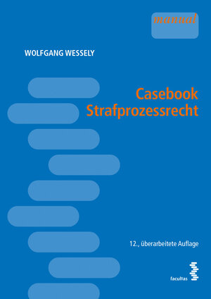 Buchcover Casebook Strafprozessrecht | Wolfgang Wessely | EAN 9783991116790 | ISBN 3-99111-679-0 | ISBN 978-3-99111-679-0