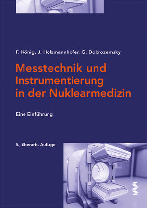 Buchcover Messtechnik und Instrumentierung in der Nuklearmedizin | Franz König | EAN 9783991117292 | ISBN 3-99111-729-0 | ISBN 978-3-99111-729-2