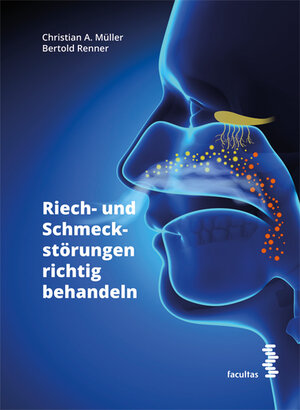 Buchcover Riech- und Schmeckstörungen richtig behandeln | Christian A. Müller | EAN 9783991117384 | ISBN 3-99111-738-X | ISBN 978-3-99111-738-4