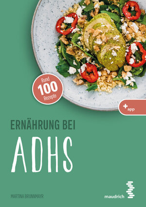 Buchcover Ernährung bei ADHS | Martina Brunnmayr | EAN 9783991117636 | ISBN 3-99111-763-0 | ISBN 978-3-99111-763-6