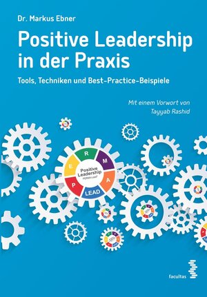 Buchcover Positive Leadership in der Praxis | Markus Ebner | EAN 9783991118336 | ISBN 3-99111-833-5 | ISBN 978-3-99111-833-6