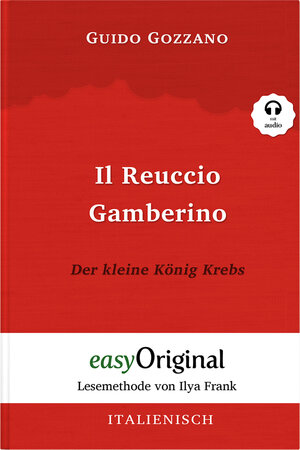 Buchcover Il Reuccio Gamberino / Der kleine König Krebs (Buch + Audio-Online) - Lesemethode von Ilya Frank - Zweisprachige Ausgabe Italienisch-Deutsch | Guido Gozzano | EAN 9783991121077 | ISBN 3-99112-107-7 | ISBN 978-3-99112-107-7