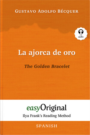 Buchcover La ajorca de oro / The Golden Bracelet (with audio-online) - Ilya Frank’s Reading Method - Bilingual edition Spanish-English | Gustavo Adolfo Bécquer | EAN 9783991123163 | ISBN 3-99112-316-9 | ISBN 978-3-99112-316-3