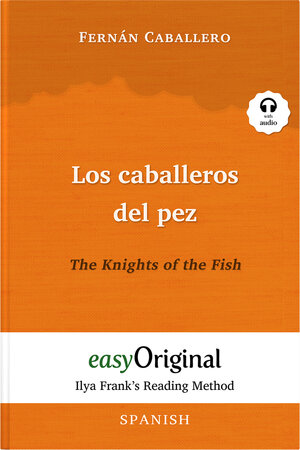 Buchcover Los caballeros del pez / The Knights of the Fish (with audio-online) - Ilya Frank’s Reading Method - Bilingual edition Spanish-English | Fernán Caballero | EAN 9783991123286 | ISBN 3-99112-328-2 | ISBN 978-3-99112-328-6