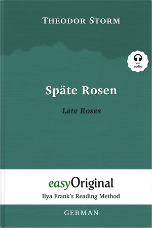 Buchcover Späte Rosen / Late Roses (with audio-CD) - Ilya Frank’s Reading Method - Bilingual edition German-English | Theodor Storm | EAN 9783991123637 | ISBN 3-99112-363-0 | ISBN 978-3-99112-363-7