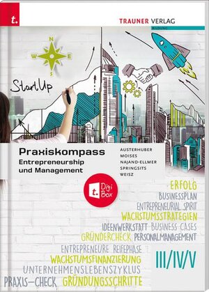 Buchcover Praxiskompass Entrepreneurship III/IV/V + TRAUNER-DigiBox | Elke Austerhuber | EAN 9783991130949 | ISBN 3-99113-094-7 | ISBN 978-3-99113-094-9