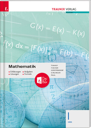 Buchcover Mathematik I HAK + TRAUNER-DigiBox - Erklärungen, Aufgaben, Lösungen, Formeln | Friedrich Tinhof | EAN 9783991132073 | ISBN 3-99113-207-9 | ISBN 978-3-99113-207-3