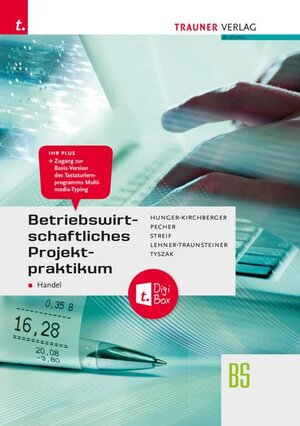 Buchcover Betriebswirtschaftliches Projektpraktikum für den Handel + TRAUNER-DigiBox | Barbara Hunger-Kirchberger | EAN 9783991132530 | ISBN 3-99113-253-2 | ISBN 978-3-99113-253-0
