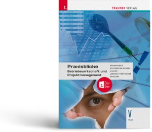 Buchcover Praxisblicke - Betriebswirtschaft und Projektmanagement V HLW + digitales Zusatzpaket | Eva Wiltberger-Krasel | EAN 9783991132875 | ISBN 3-99113-287-7 | ISBN 978-3-99113-287-5