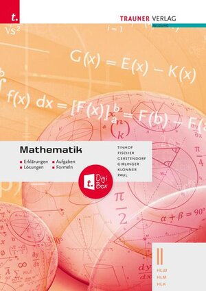 Buchcover Mathematik II HLW/HLM/HLK - Erklärungen, Aufgaben, Lösungen, Formeln | Friedrich Tinhof | EAN 9783991133742 | ISBN 3-99113-374-1 | ISBN 978-3-99113-374-2