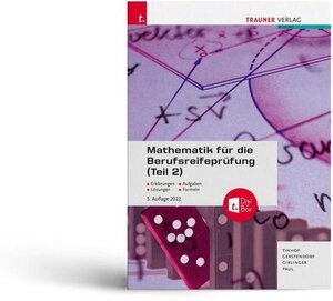 Buchcover Mathematik für die Berufsreifeprüfung (Teil 2) + TRAUNER-DigiBox + E-Book | Markus Paul | EAN 9783991134053 | ISBN 3-99113-405-5 | ISBN 978-3-99113-405-3