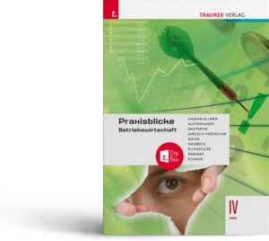 Buchcover Praxisblicke – Betriebswirtschaft IV HAK E-Book Solo | Monika Najand-Ellmer | EAN 9783991135371 | ISBN 3-99113-537-X | ISBN 978-3-99113-537-1