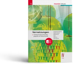 Buchcover Vernetzungen - Globalwirtschaft, Wirtschaftsgeografie und Volkswirtschaft IV HLW E-Book Solo | Peter Atzmanstorfer | EAN 9783991135487 | ISBN 3-99113-548-5 | ISBN 978-3-99113-548-7