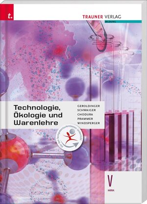 Buchcover Technologie, Ökologie und Warenlehre V HAK E-Book Solo | Helmut Franz Geroldinger | EAN 9783991135784 | ISBN 3-99113-578-7 | ISBN 978-3-99113-578-4
