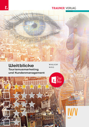 Buchcover Weitblicke - Tourismusmarketing und Kundenmanagement IV/V HLT E-Book Solo | Felix Wiklicky | EAN 9783991136156 | ISBN 3-99113-615-5 | ISBN 978-3-99113-615-6