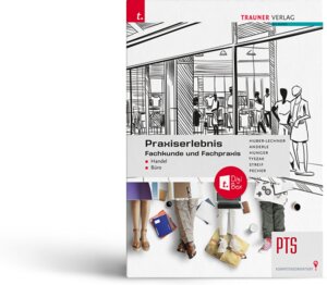 Buchcover Praxiserlebnis - Fachkunde und Fachpraxis – Handel-Büro PTS E-BOOK+ Solo | Alexandra Huber-Lechner | EAN 9783991137009 | ISBN 3-99113-700-3 | ISBN 978-3-99113-700-9