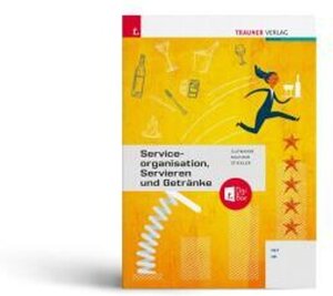 Buchcover Serviceorganisation, Servieren und Getränke + TRAUNER-DigiBox | Johann Stickler | EAN 9783991137269 | ISBN 3-99113-726-7 | ISBN 978-3-99113-726-9