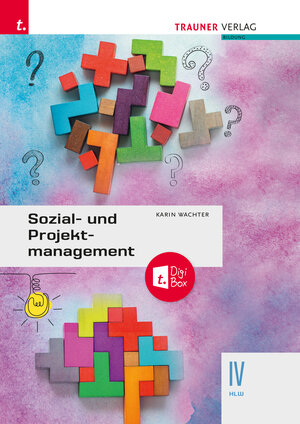 Buchcover Sozial- und Projektmanagement IV HLW + TRAUNER-DigiBox | Karin Wachter | EAN 9783991138013 | ISBN 3-99113-801-8 | ISBN 978-3-99113-801-3