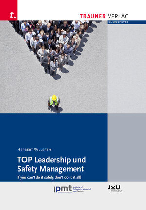 Buchcover TOP Leadership und Safety Management | Herbert Willerth | EAN 9783991138303 | ISBN 3-99113-830-1 | ISBN 978-3-99113-830-3