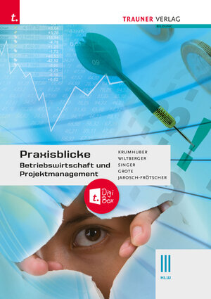 Buchcover Praxisblicke - Betriebswirtschaft und Projektmanagement III HLW + TRAUNER-DigiBox | Rainer Krumhuber | EAN 9783991138457 | ISBN 3-99113-845-X | ISBN 978-3-99113-845-7
