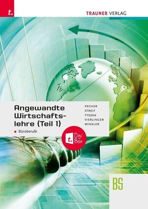 Buchcover Angewandte Wirtschaftslehre für Büroberufe (Teil 1) + TRAUNER-DigiBox | Kurt Pecher | EAN 9783991139188 | ISBN 3-99113-918-9 | ISBN 978-3-99113-918-8